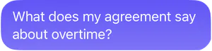 The question: What does my agreement say about overtime?