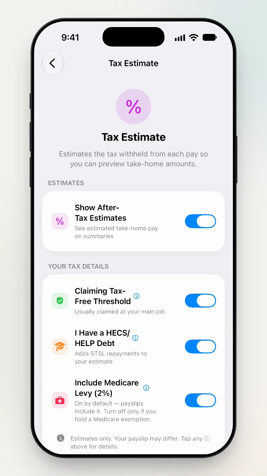 The bottom of the Tax Estimate screen with the note "Estimates only. Your payslip may differ."